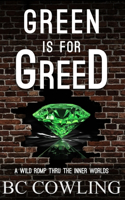 Green Is For Greed