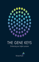 The Gene Keys: Embracing Your Higher Purpose(English)