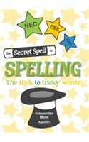 The Secret Spell to Spelling