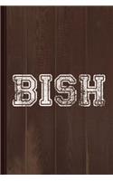 Bish Journal Notebook