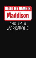 Hello My Name Is Maddison