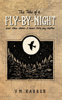 Tales of a Fly by Night