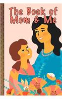 The Book of Mom and Me