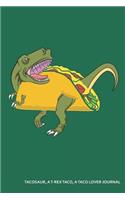 Tacosaur, a T-Rex Taco, a Taco Lover Journal