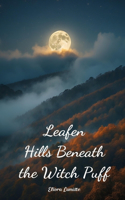 Leafen Hills Beneath the Witch Puff