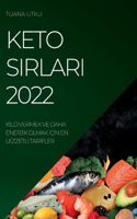 Keto Sirlari 2022