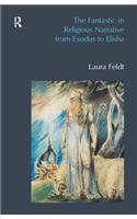 The Fantastic in Religious Narrative from Exodus to Elisha