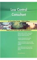 Loss Control Consultant A Complete Guide - 2020 Edition