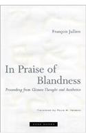 In Praise of Blandness: Proceeding from Chinese Thought and Aesthetics