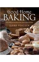 Good Home Baking: How to Make Your Own Delicious Cakes, Cookies, Pastries and