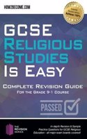 GCSE Religious Studies is Easy: Complete Revision Guide for the Grade 9-1 Course