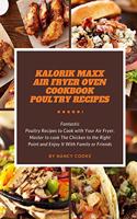 Kalorik Maxx Air Fryer Oven Cookbook