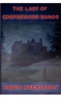 The Lady of Corpewood Manor