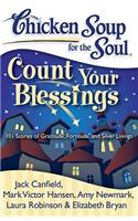 Chicken Soup for the Soul: Count Your Blessings