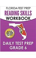 Florida Test Prep Reading Skills Workbook Daily Test Prep Grade 6: Preparation for the Florida Standards Assessments (FSA)