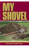 My Shovel