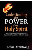 Understanding the Power of the Holy Spirit.