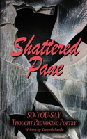 Shattered Pane