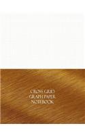Cross Grid Graph Paper Notebook: 1/8" Cross Grid Rule, 144 Pages