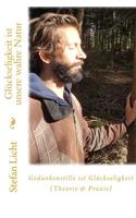 Gedankenstille ist Glückseligkeit (Theorie & Praxis)