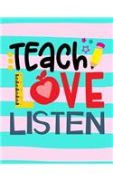 Teach Love Listen