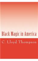 Black Magic in America