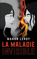 La maladie invisible