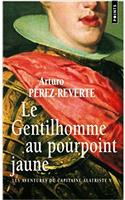 Gentilhomme Au Pourpoint Jaune. Les Aventures Du Capitaine Alatriste, T. 5(le) T5