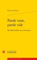 Parole Vraie, Parole Vide