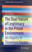 Dual Nature of Legitimacy in the Prison Environment: An Inquiry in Slovenian Prisons