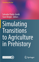 Simulating Transitions to Agriculture in Prehistory