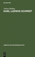 Karl Ludwig Schmidt: Und Wissenschaft Ist Leben