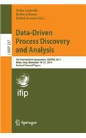 Data-Driven Process Discovery and Analysis: 4th International Symposium, Simpda 2014, Milan, Italy, November 19-21, 2014, Revised Selected Papers