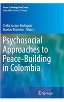Psychosocial Approaches to Peace-Building in Colombia