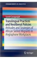 Translingual Practices and Neoliberal Policies