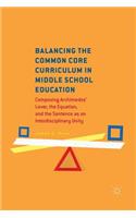 Balancing the Common Core Curriculum in Middle School Education