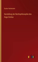 Darstellung der Rechtsphilosophie des Hugo Grotius