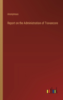 Report on the Administration of Travancore