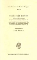 Strasse Und Umwelt. Vortrage Und Diskussionsbeitrage Der Verwaltungswissenschaftlichen Arbeitstagung 1978