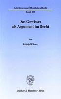 Das Gewissen ALS Argument Im Recht: (Schriften Zum Offentlichen Recht,)