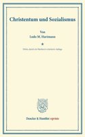 Christentum Und Sozialismus: (Schriften Des Sozialwissenschaftlichen Akademischen Vereins in Czernowitz, Heft III)