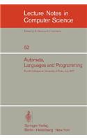 Automata, Languages and Programming: Fourth Colloquium, University of Turku, Finnland, July 18-22, 1977
