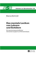 Das mentale Lexikon von Lehrern und Schuelern