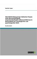 Zur Identitätsfindung junger türkischer Frauen in Deutschland