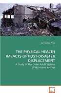 The Physical Health Impacts of Post-Disaster Displacement