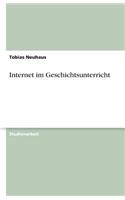 Internet im Geschichtsunterricht