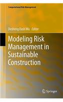 Modeling Risk Management in Sustainable Construction