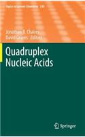 Quadruplex Nucleic Acids