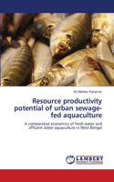 Resource productivity potential of urban sewage-fed aquaculture