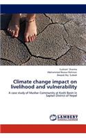 Climate change impact on livelihood and vulnerability
